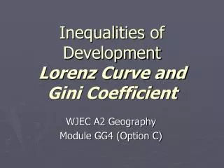 Inequalities of Development Lorenz Curve and Gini Coefficient
