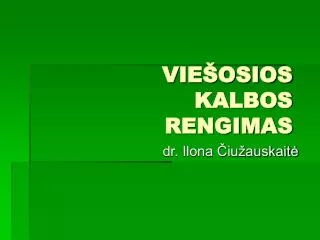 vie osios kalbos rengimas