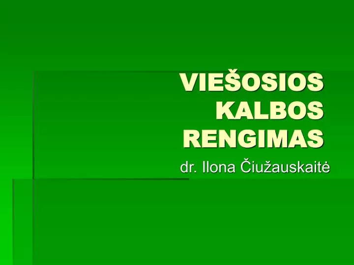 vie osios kalbos rengimas