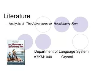 Literature ? Analysis of The Adventures of Huckleberry Finn