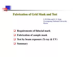 Fabrication of Grid Mask and Test