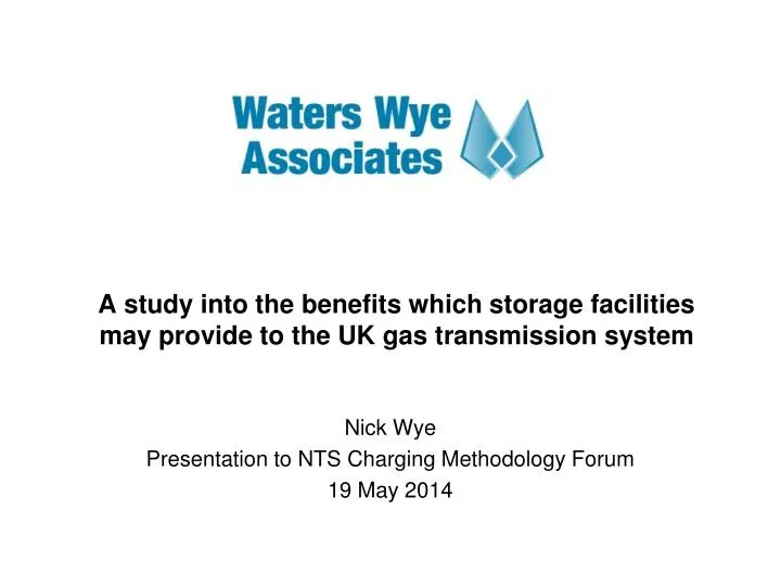 a study into the benefits which storage facilities may provide to the uk gas transmission system