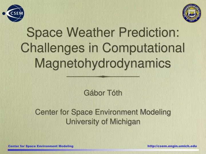 space weather prediction challenges in computational magnetohydrodynamics