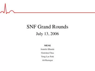 SNF Grand Rounds July 13, 2006