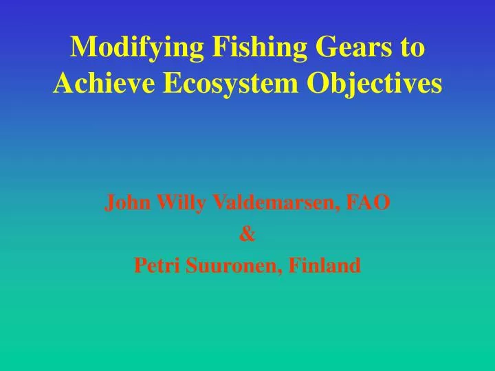 modifying fishing gears to achieve ecosystem objectives