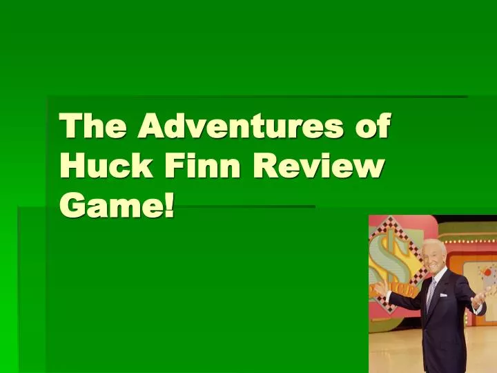 the adventures of huck finn review game