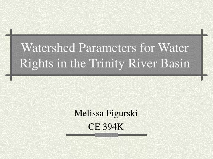 watershed parameters for water rights in the trinity river basin