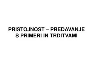 pristojnost predavanje s primeri in trditvami