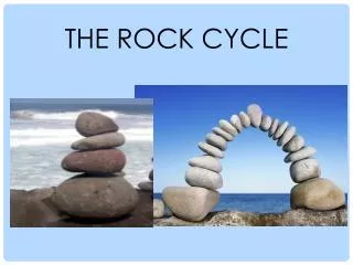 THE ROCK CYCLE