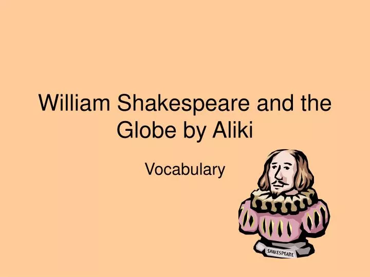 william shakespeare and the globe by aliki