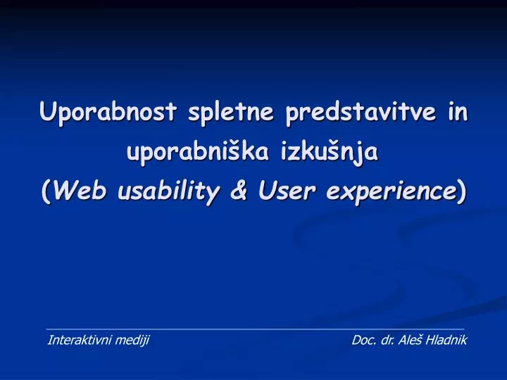 uporabnost spletne predstavitve in uporabni ka izku nja web usability user experience