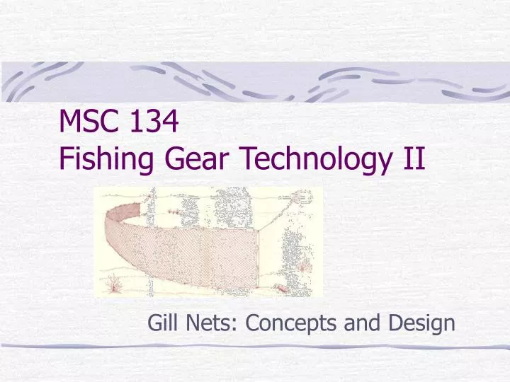 msc 134 fishing gear technology ii