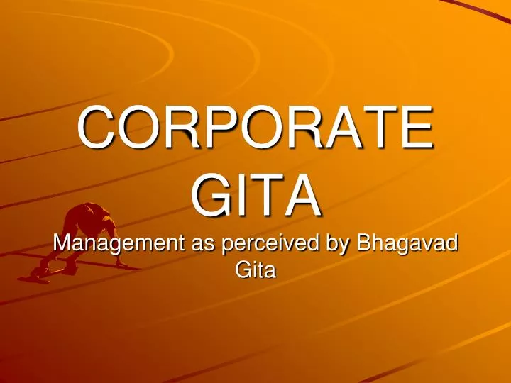corporate gita management as perceived by bhagavad gita