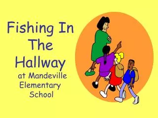 Fishing In The Hallway at Mandeville Elementary School
