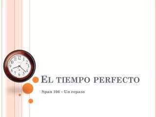 El tiempo perfecto