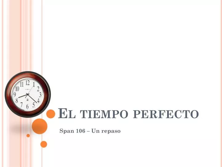 el tiempo perfecto