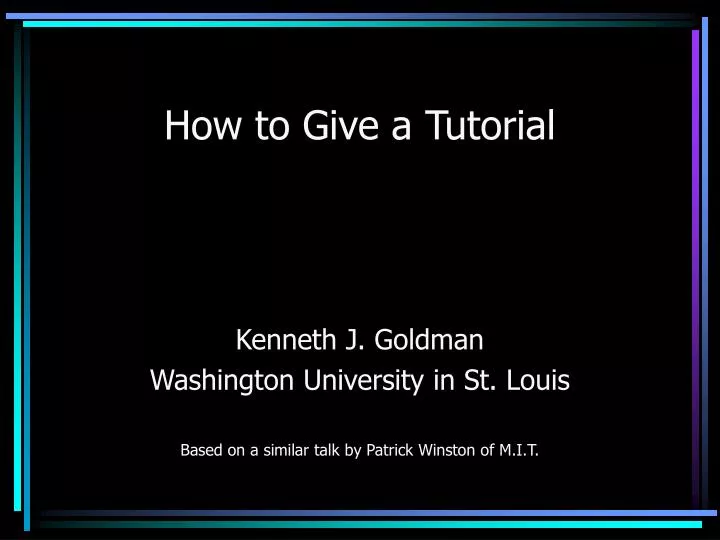 how to give a tutorial