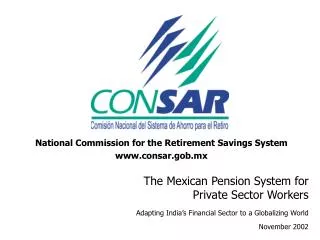 National Commission for the Retirement Savings System consar.gob.mx