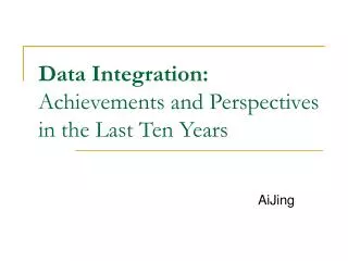 Data Integration: Achievements and P erspectives in the Last Ten Years