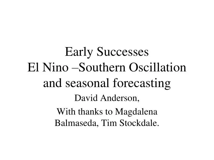 early successes el nino southern oscillation and seasonal forecasting
