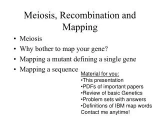 Meiosis, Recombination and Mapping