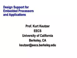 Design Support for Embedded Processors and Applications