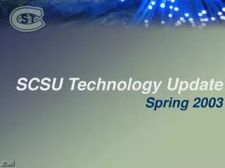 SCSU Technology Update 	Spring 2003