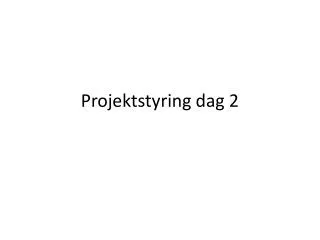 projektstyring dag 2