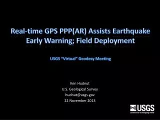 Ken Hudnut U.S. Geological Survey hudnut@usgs 2 2 November 2013