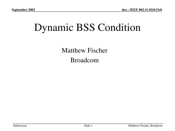 dynamic bss condition