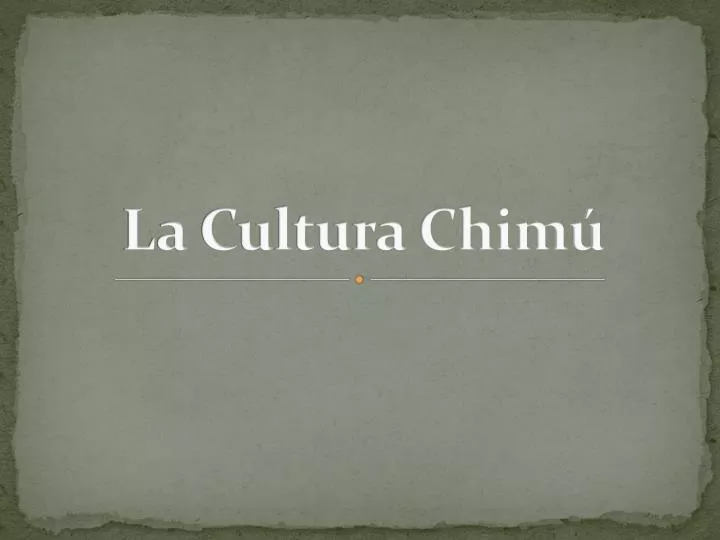 la cultura chim