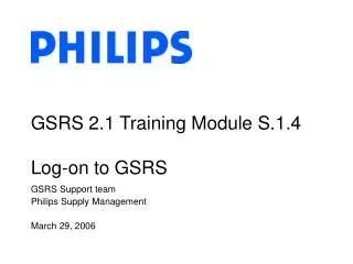 GSRS 2.1 Training Module S.1.4 Log-on to GSRS