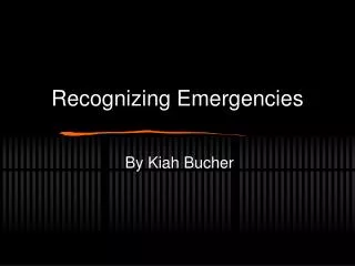 Recognizing Emergencies
