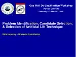Problem Identification, Candidate Selection, &amp; Selection of Artificial Lift Technique