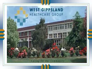 The West Gippsland Healthcare Group