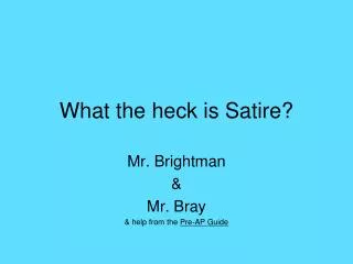 What the heck is Satire?