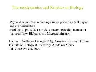 Thermodynamics and Kinetics in Biology