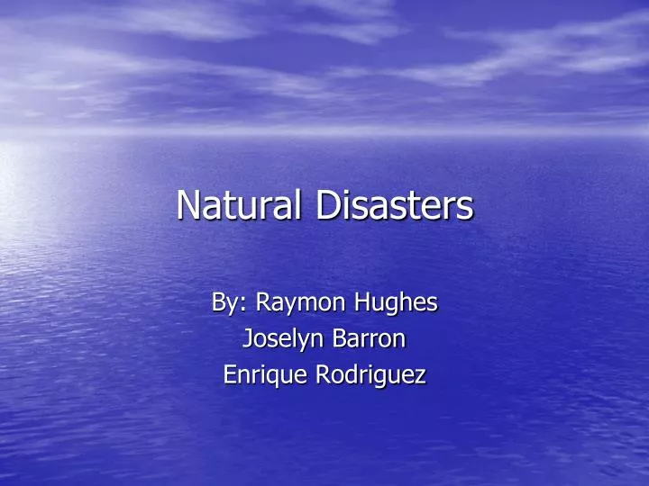 natural disasters