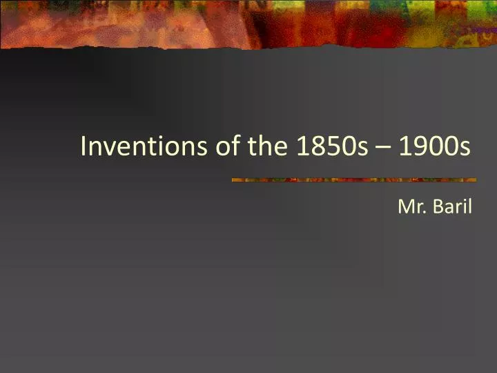 inventions of the 1850s 1900s