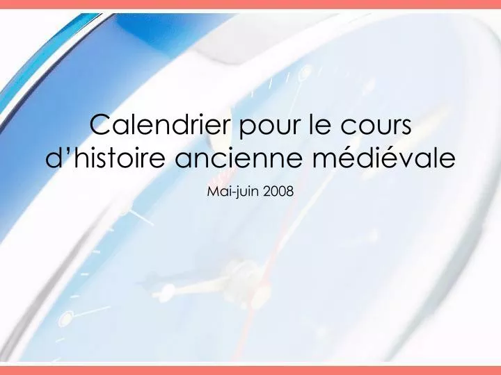 calendrier pour le cours d histoire ancienne m di vale