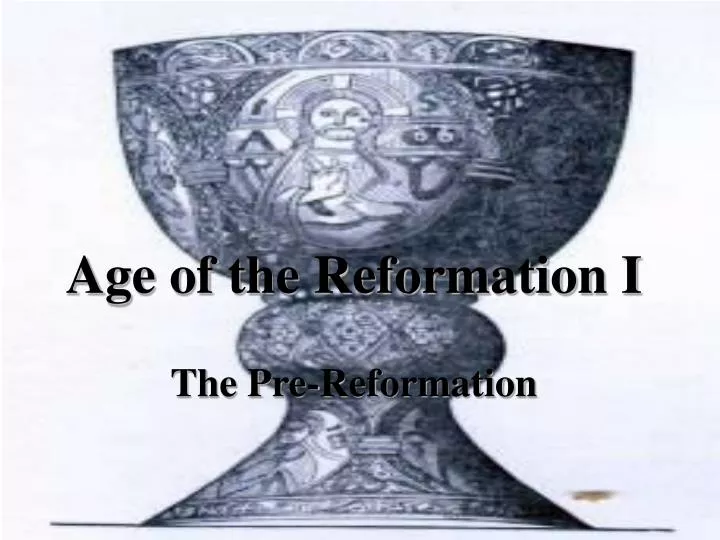 age of the reformation i