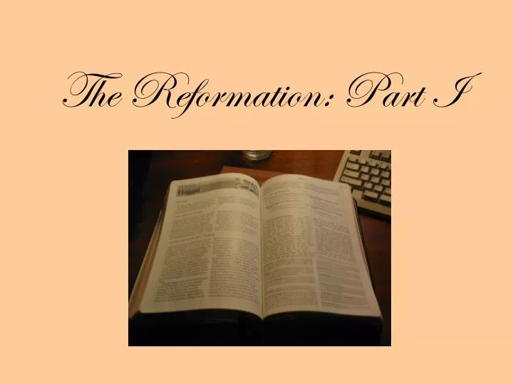the reformation part i