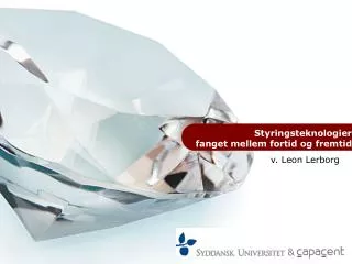styringsteknologier fanget mellem fortid og fremtid