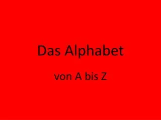 das alphabet