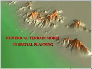 NUMERICAL TERRAIN MODEL IN SPATIAL PLANNING