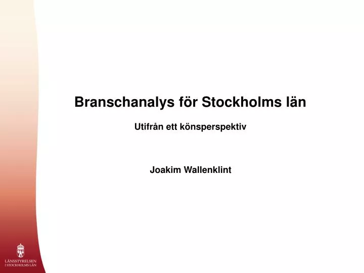 branschanalys f r stockholms l n utifr n ett k nsperspektiv