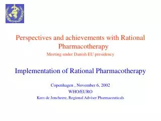 Perspectives and achievements with Rational Pharmacotherapy Meeting under Danish EU presidency