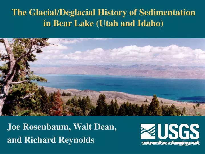 the glacial deglacial history of sedimentation in bear lake utah and idaho