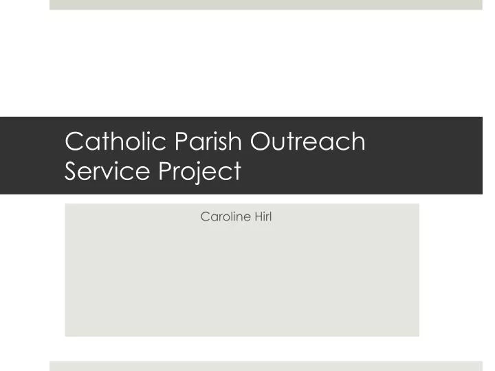 catholic parish outreach service project