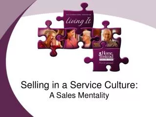 Selling in a Service Culture: A Sales Mentality